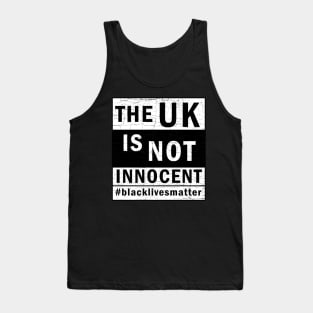 The UK is not innocent Tank Top